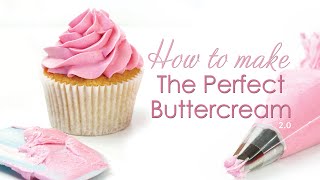 The Perfect Buttercream Frosting Recipe  Updated Tips and Tricks [upl. by Eerahs]