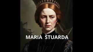 LA REGINA DI SCOZIA MARIA STUARDA [upl. by Steward902]