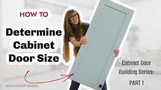 How to Determine Cabinet Door Size  Cabinet Door Series Part 1 [upl. by Bolling]