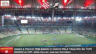 Bangu 0 x 1 Vasco  Semifinal  Taça Rio  28032019 [upl. by Zzahc]