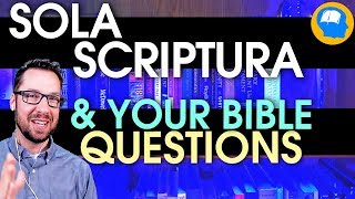 Sola Scriptura why I believe it and how it works [upl. by Zeugirdor984]