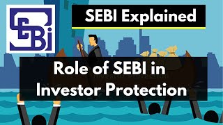 SEBI Explained  Role of SEBI in Investor Protection  What is SEBI in Hindi  SEBI Objectives [upl. by Eaver812]