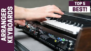 Five Amazing Arranger Keyboards [upl. by Geesey]