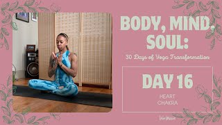 DAY 16  Heart Chakra  🦋 BODY MIND SOUL 30 Days of Yoga Transformation with Nico 🦋 [upl. by Annotahs541]