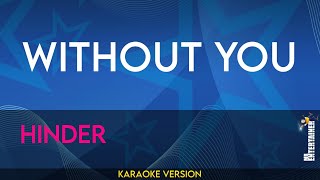 Without You  Hinder KARAOKE [upl. by Oric]