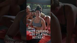 HIIT Inferno Hot Pilates Retreat ✨ [upl. by Esadnac]