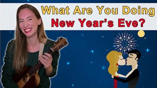 What Are You Doing New Years Eve  Ukulele Tutorial amp PlayAlong [upl. by Theta465]