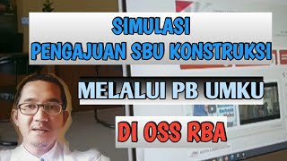 Simulasi Pengajuan SBU Konstruksi Melalui PB UMKU di OSS RBA  Update Terbaru [upl. by Aduh801]