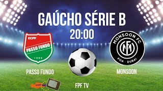 PASSO FUNDO X MONSOON ⚽️GAÚCHO SÉRIE B  JOGOS DE HOJE  HORÁRIO  ONDE ASSISTIR [upl. by Farhi857]