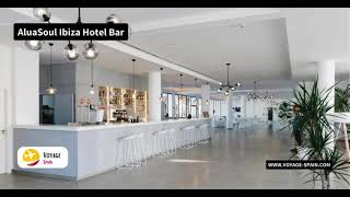 AluaSoul Ibiza Hotel  Full Review  Voyage Spain [upl. by Feld]