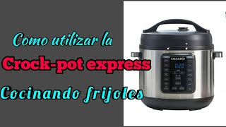 Como utilizar la crockpot expresscomo utilizar la Crockpot express para cocinar frijoles [upl. by Humph]