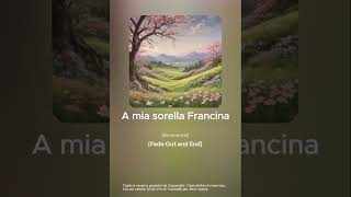 A mia Sorella Francina [upl. by Cyprian]