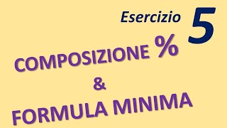 Calcoliamo la COMPOSIZIONE PERCENTUALE di un composto e la sua FORMULA MINIMA [upl. by Gavrielle]