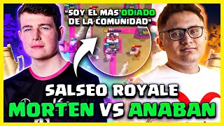 SALSEO ROYALE quotSUPERCELL DEBE SANCIONARTEquot GRAVE PELEA entre ANABAN y MORTEN en Clash Royale [upl. by Murdoch]