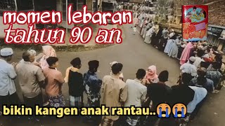 Momen Lebaran Tahun 90 an [upl. by Acissehc147]