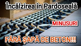 Incalzirea in pardoseala fara sapa de beton – Minusuri – Partea II [upl. by Younglove]