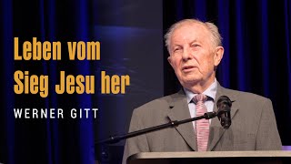 6 Leben vom Sieg Jesu her – Prof Dr Werner Gitt [upl. by Lah]