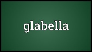 Glabella Meaning [upl. by Margie]