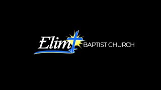 Elim Baptist Church  Sunday Worship [upl. by Hollister]