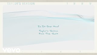 Taylor Swift  Is It Over Now Taylors Version From The Vault Lyric Video [upl. by Diet684]