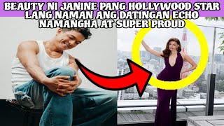 BEAUTY NI JANINE PANG HOLLYWOOD STAR LANG NAMAN ANG DATINGAN‼️ECHO NAMANGHA AT SUPER PROUD❤️ [upl. by Hermie157]