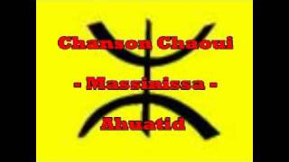 Chanson Chaoui  Massinissa  Ahuatid [upl. by Ina282]