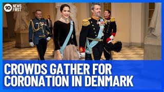 Crowds Gather For Coronation In Denmark As Princess Mary Becomes The Danish Queen  10 News First [upl. by Aketal681]