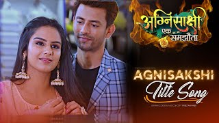 Agnisakshi…Ek Samjhauta  Title Song  अग्निसाक्षीएक समझौता [upl. by Ahtebbat204]