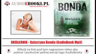 OKULARNIK  AUDIOBOOK MP3  Katarzyna Bonda  Cztery żywioły tom II [upl. by Laise]