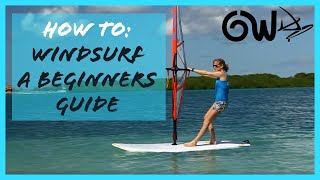 Beginners guide to Windsurfing [upl. by Assertal]