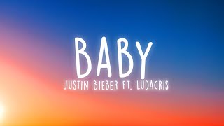 Justin Bieber  Baby Lyrics ft Ludacris [upl. by Nalo]