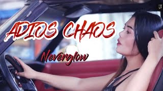 NeverglowLisYas  Offbeat Adios Chaos [upl. by Inalej]