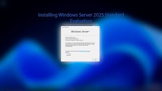 Installing Windows Server 2025 Standard Evaluation [upl. by Giulia]