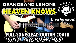 Heaven Knows  Orange And Lemons  Rakista Radio Live Version  CoverTutorial with Tabs amp Chords [upl. by Valera]