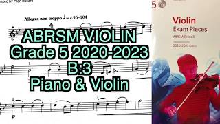 Grade 5 violin 2020 2023 B3 Piano amp Violin [upl. by Aziul]