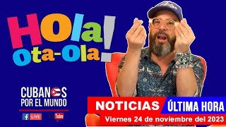 Alex Otaola en vivo últimas noticias de Cuba  Hola OtaOla viernes 24 de noviembre del 2023 [upl. by Astrix]