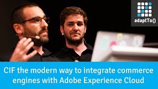 CIF the modern way to integrate commerce engines with Adobe Experience Cloud [upl. by Inahs209]