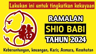 RAMALAN SHIO BABI TAHUN 2024  RAMALAN 12 SHIO TAHUN 2024 [upl. by Anihc755]