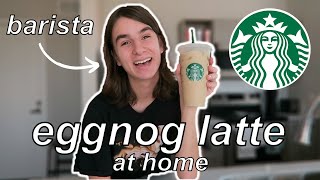 How To Make A Starbucks Eggnog Latte At Home  by a barista [upl. by Kariv]