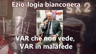 Eziologia bianconera VAR che non vede VAR in malafede [upl. by Adlemi]