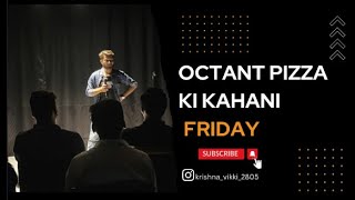 Octant Pizza Ki Kahani  Standup Comedy Kushagra Chadokar [upl. by Miko]