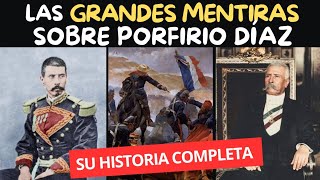 Todas las MENTIRAS y VERDADES a MEDIAS de PORFIRIO DÍAZ  LoQueNoTeCuentanEnLaEscuela [upl. by Lattonia]