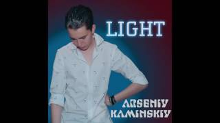 Arseniy Kaminskiy  Light Audio [upl. by Carmita]