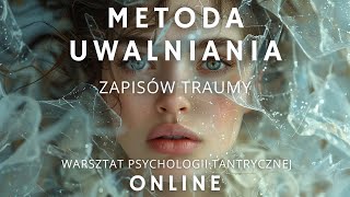 Fragmenty webinaru Metoda UWALNIANIA zapisów traumy 🌱💫 monikaburzyńska trauma selflove [upl. by Rawley946]