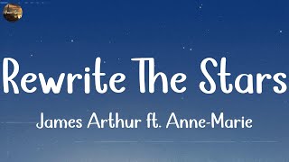 Rewrite The Stars  James Arthur ft AnneMarie Lyrics  Justin Bieber Ali Gatie Ed Sheeran [upl. by Amoritta248]