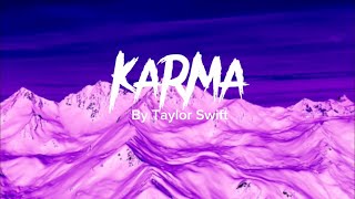 Karmalyrics by Taylor Swift [upl. by Ahsercal]