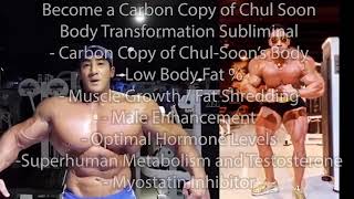 Carbon Copy of Chul Soon  Full Body Transformation Subliminal  EXTREMELY POWERFUL [upl. by Ianaj]