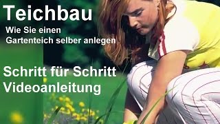 Teichbau Schritt für Schritt Videoanleitung  Gartenteich anlegen  Teich selber bauen [upl. by Eixirt327]