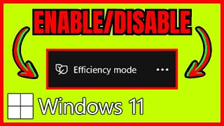 How To EnableDisable EFFICIENCY MODE For Apps In Windows 11 FULL GUIDE [upl. by Bertila]