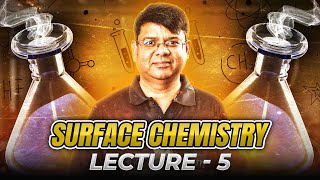 5 Surface Chemistry  Colloids  Properties Of Colloids IIT Advanced  JEE Main  12 Chemistry [upl. by Betthezul]